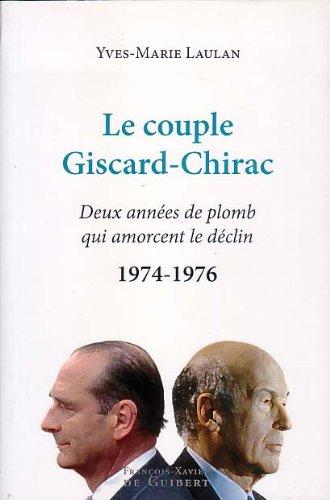 Le couple Giscard-Chirac : deux années de plomb qui amorcent le déclin, 1974-1976