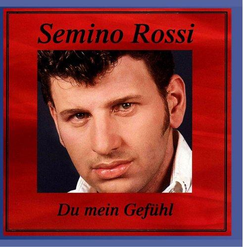 SEMINO ROSSI - Du mein Gefühl