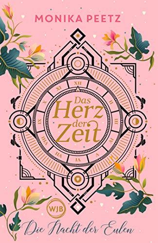 Das Herz der Zeit: Die Nacht der Eulen (Lena und Dante, Band 2)