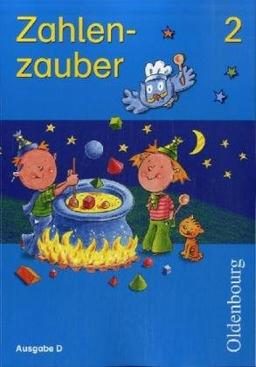 Zahlenzauber - Ausgabe D für alle Bundesländer. Neu. Mathematik für Grundschulen: Zahlenzauber D 2. Schülerbuch