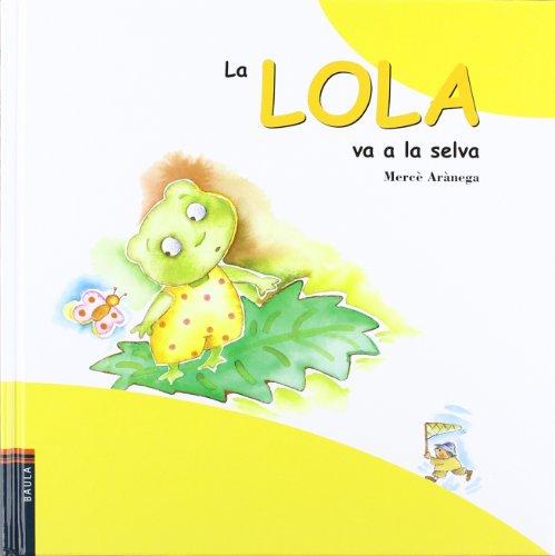 La Lola va a la selva