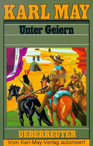 (May, Karl): Karl May Taschenbücher, Bd.35, Unter Geiern