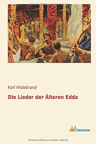 Die Lieder der Älteren Edda (German Edition)