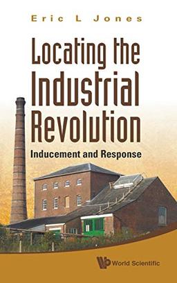 Locating the industrial revolution: inducement and response