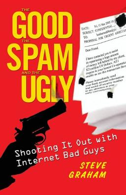 The Good, Spam, And Ugly: Shoo: Shooting It Out with Internet Bad Boys