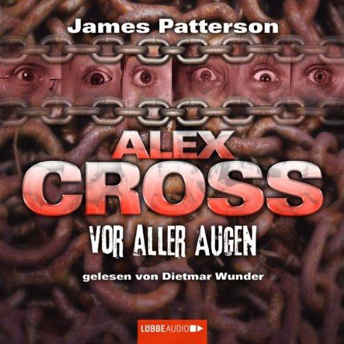 Vor aller Augen: Alex Cross-Reihe, Teil 9.