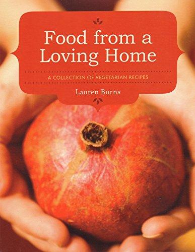 Burns, L: Food From a Loving Home: A Collection of Vegetarian Recipes