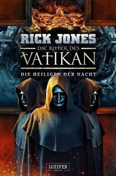 DIE HEILIGEN DER NACHT (Die Ritter des Vatikan 13): Thriller