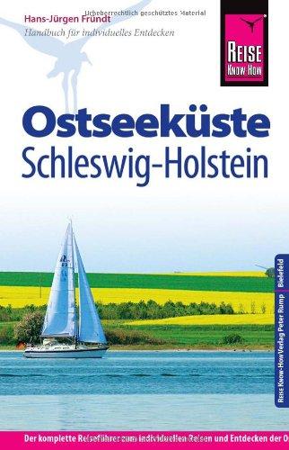 Reise Know-How Ostseeküste Schleswig-Holstein: Reiseführer für individuelles Entdecken