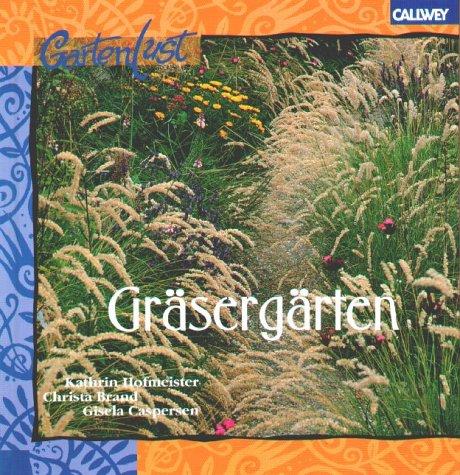 Gräsergärten. Ziergräser für den stimmungsvollen Garten