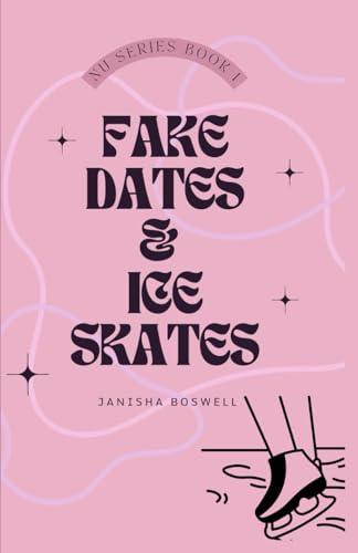 Fake Dates & Ice Skates: (The North University Series Book 1)