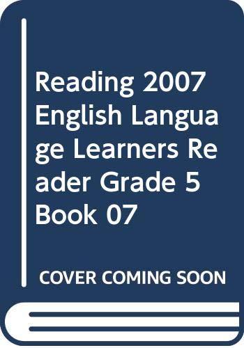 Reading 2007 English Language Learners Reader Grade 5 Book 07