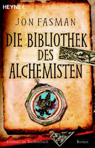 Die Bibliothek des Alchemisten: Roman