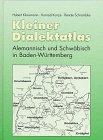 Kleiner Dialektatlas : Alemannisch und Schwäbisch in Baden-Württemberg