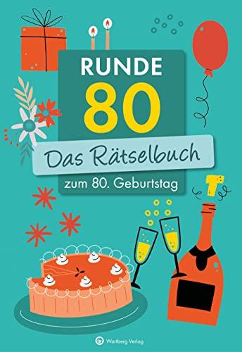 Runde 80! Das Rätselbuch zum 80. Geburtstag (Rätselbücher)