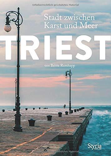 Triest: Stadt zwischen Karst und Meer