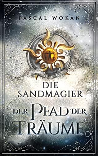 Die Sandmagier: Der Pfad der Träume