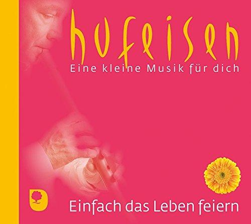 Einfach das Leben feiern (Eine kleine Musik für dich)