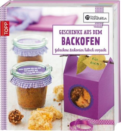 Geschenke aus dem Backofen: Gebackene Leckereien hübsch verpackt