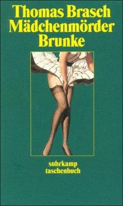 Mädchenmörder Brunke (suhrkamp taschenbuch)