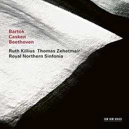 Thomas Zehetmair & Northern Sinfonia: Bartók, Casken, Beethoven