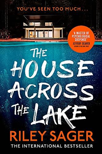 The House Across the Lake: the 2022 sensational new suspense thriller from the internationally bestselling author - you will be on the edge of your seat!