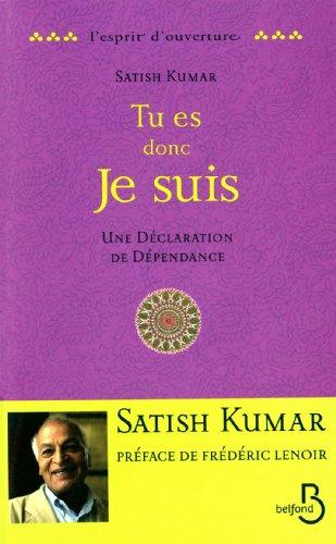 Tu es donc je suis : une déclaration de dépendance