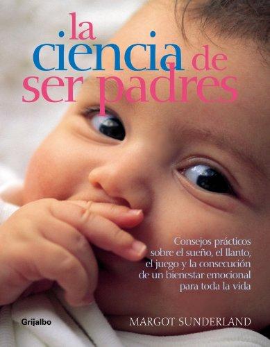 La ciencia de ser padres (EMBARAZO, BEBE Y NIÑO, Band 108302)