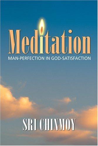 Meditation: Man Perfection in God Satisfaction