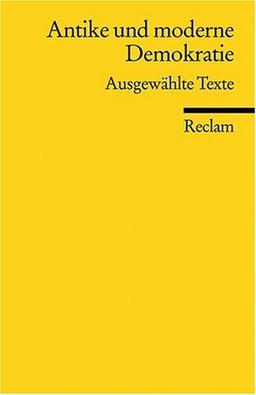 Antike und moderne Demokratie: Ausgewählte Texte