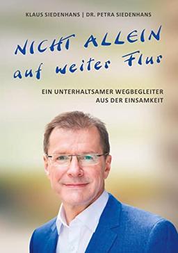 NICHT ALLEIN AUF WEITER FLUR: Ein unterhaltsamer Wegbegleiter aus der Einsamkeit