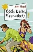 Coole Küsse, Meer & mehr aus der Reihe Freche Mädchen - freche Bücher