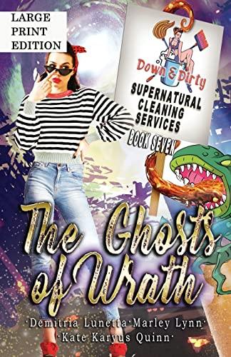 The Ghosts of Wrath: A Paranormal Mystery with a Slow Burn Romance Large Print Version (Down & Dirty Supernatural Cleaning Services, Band 7)