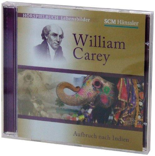 William Carey - Aufbruch nach Indien