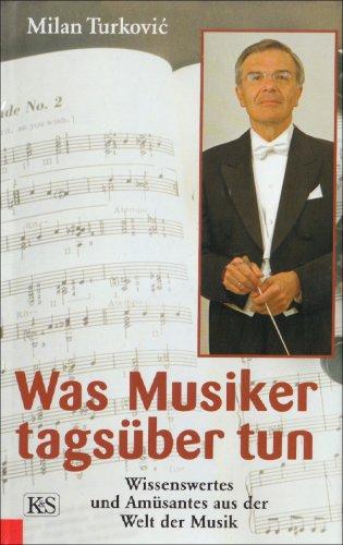 Was Musiker tagsüber tun: Wissenswertes und Amüsantes aus der Welt der Musik