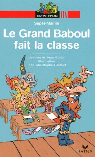 Super-Mamie. Le Grand Baboul fait la classe