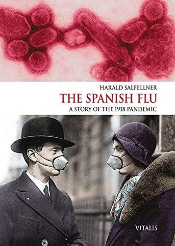 The Spanish Flu (Die Spanische Grippe): A Story of the 1918 Pandemic (Eine Geschichte der Pandemie von 1918)