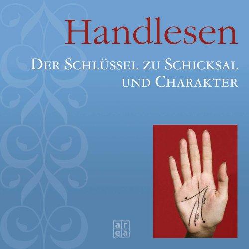 Handlesen. Der Schlüssel zu Schicksal und Charakter