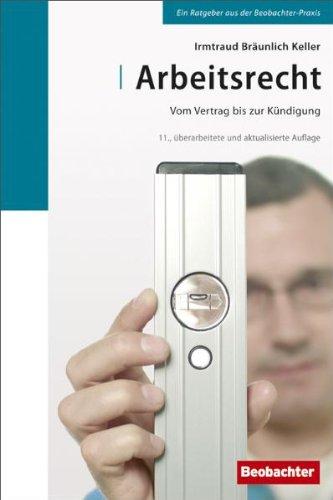 Arbeitsrecht: Vom Vertrag bis zur Kündigung