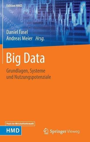 Big Data: Grundlagen, Systeme und Nutzungspotenziale (Edition HMD)