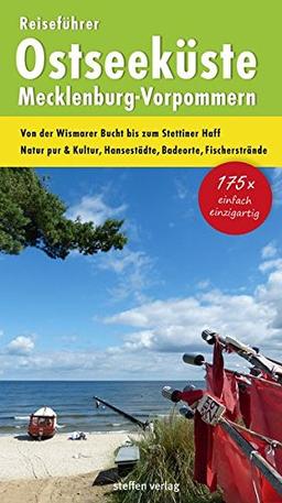 Ostseeküste Mecklenburg-Vorpommern: Von der Wismarer Bucht bis zum Stettiner Haff - Natur pur & Kultur, Hansestädte, Badeorte, Fischerstrände