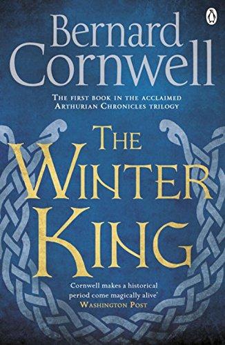 The Winter King: A Novel of Arthur (Warlord Chronicles, Band 4)