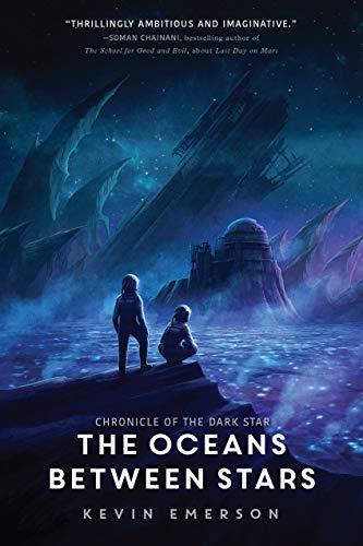 The Oceans between Stars (Chronicle of the Dark Star, 2, Band 2)