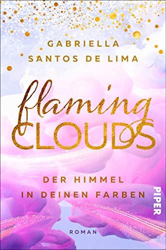 Flaming Clouds – Der Himmel in deinen Farben (Above the Clouds 1): Roman