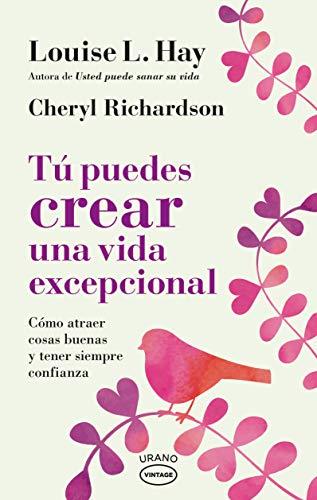 Tú puedes crear una vida excepcional (Vintage)