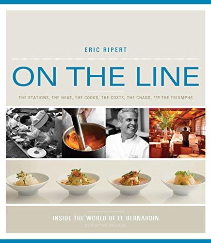 On the Line: How One Great Restaurant Made It to the Top and Stayed There