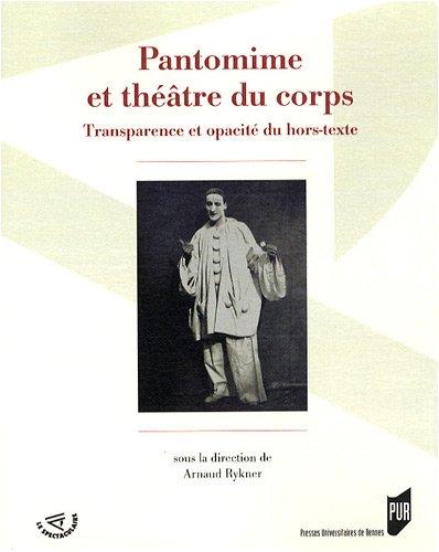 Pantomime et théâtre du corps : transparence et opacité du hors-texte