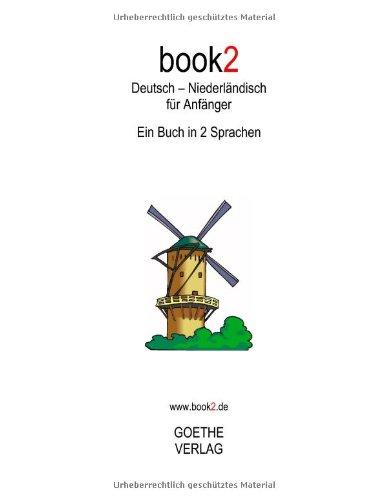 book2 Deutsch - Niederländisch für Anfänger: Ein Buch in 2 Sprachen