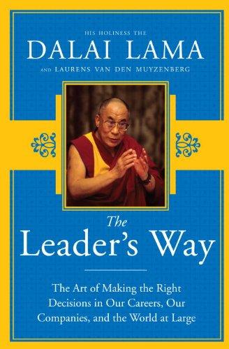 The Leader's Way: The Art of Making the Right Decisions in Our Careers, Our Companies, and the World at Large