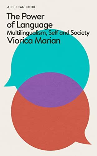 The Power of Language: Multilingualism, Self and Society (Pelican Books)